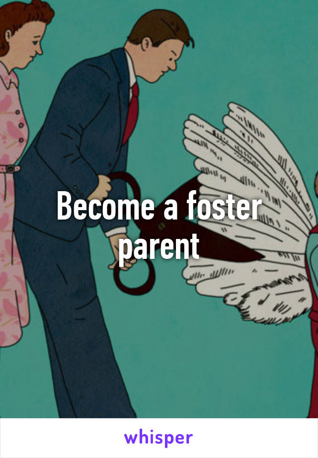 Become a foster parent