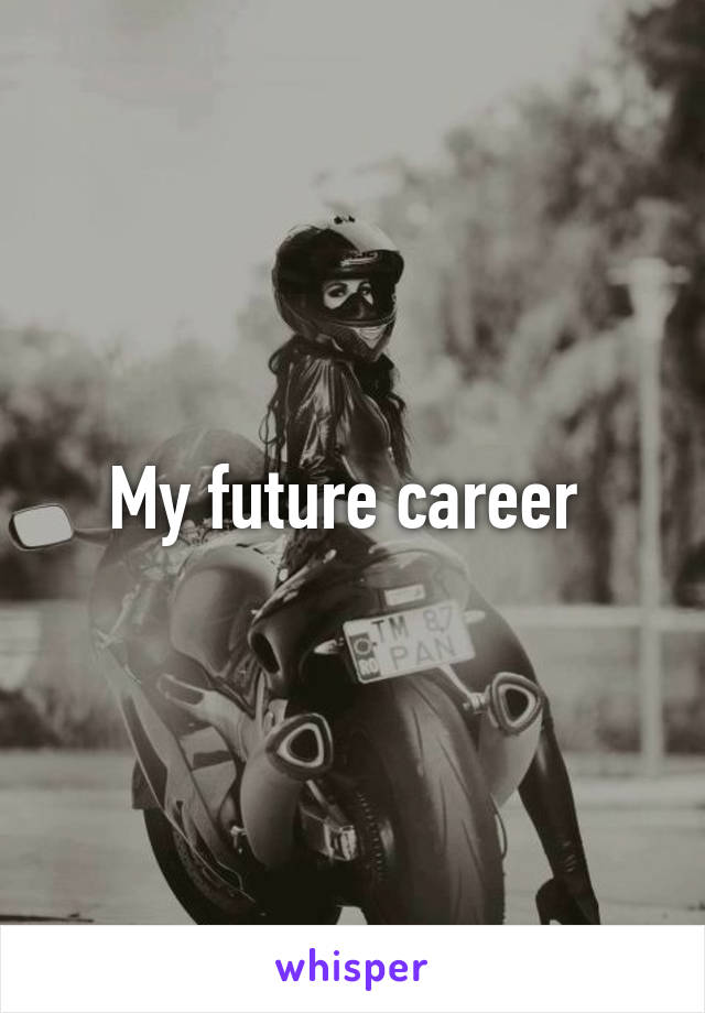 My future career 