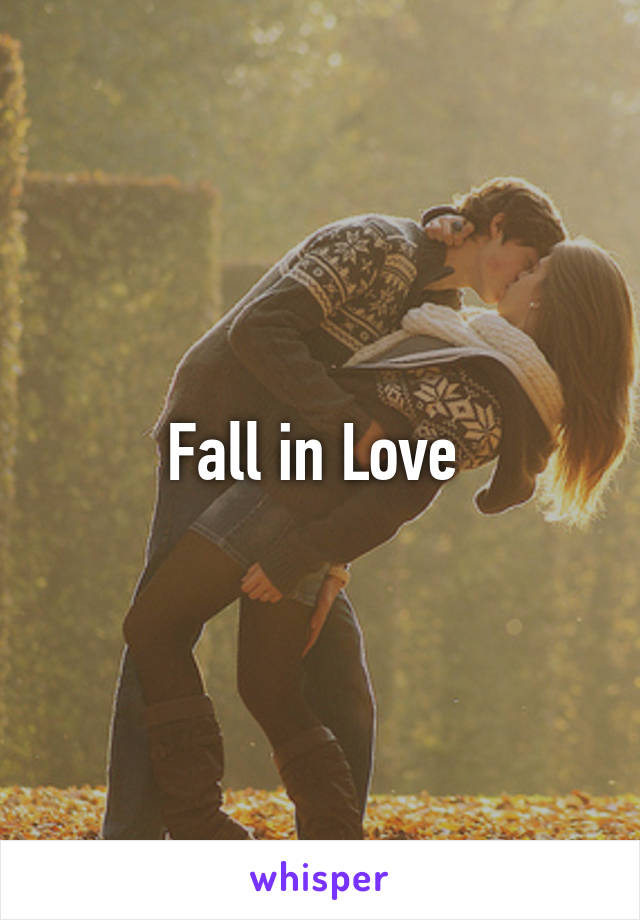 Fall in Love 