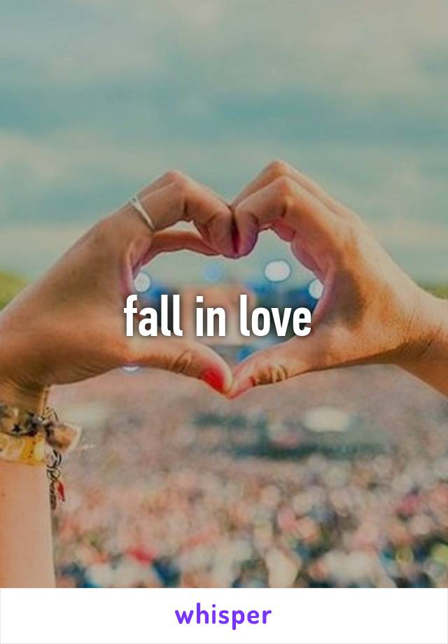 fall in love 