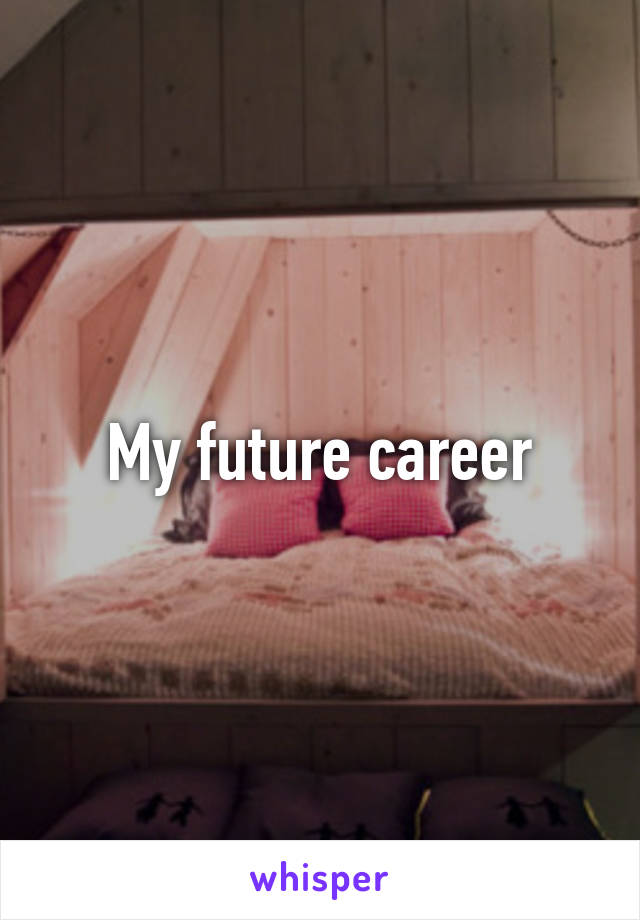 My future career