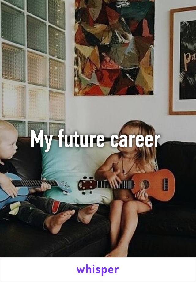 My future career 