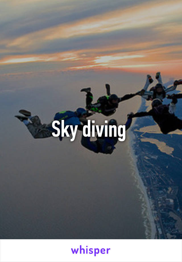 Sky diving 