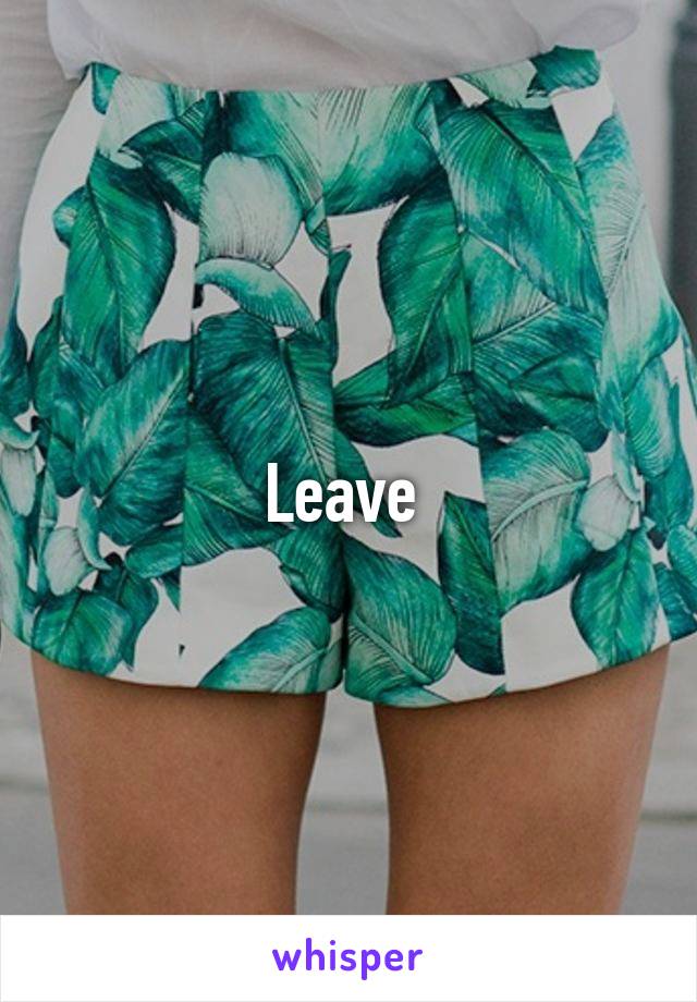 Leave 