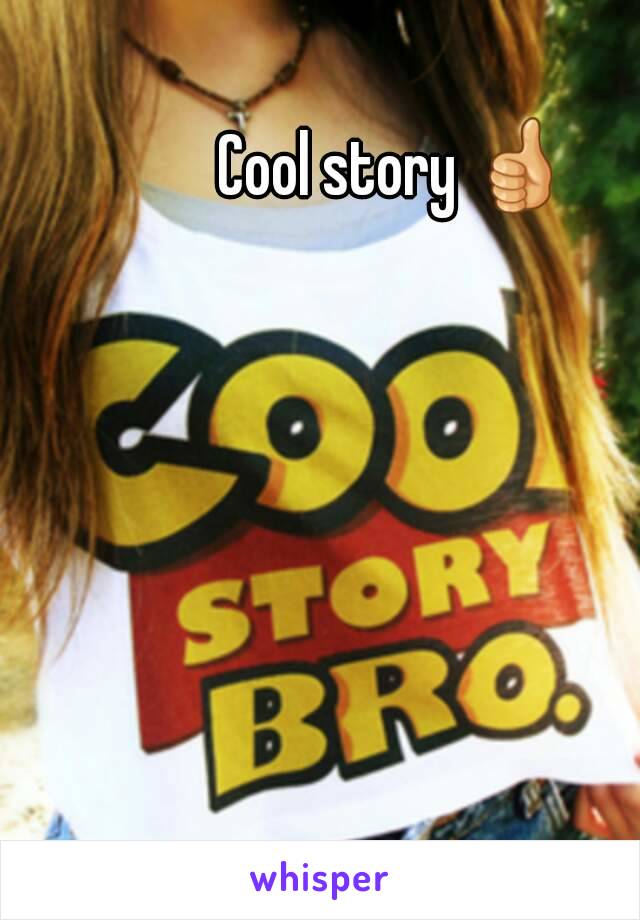 Cool story 👍