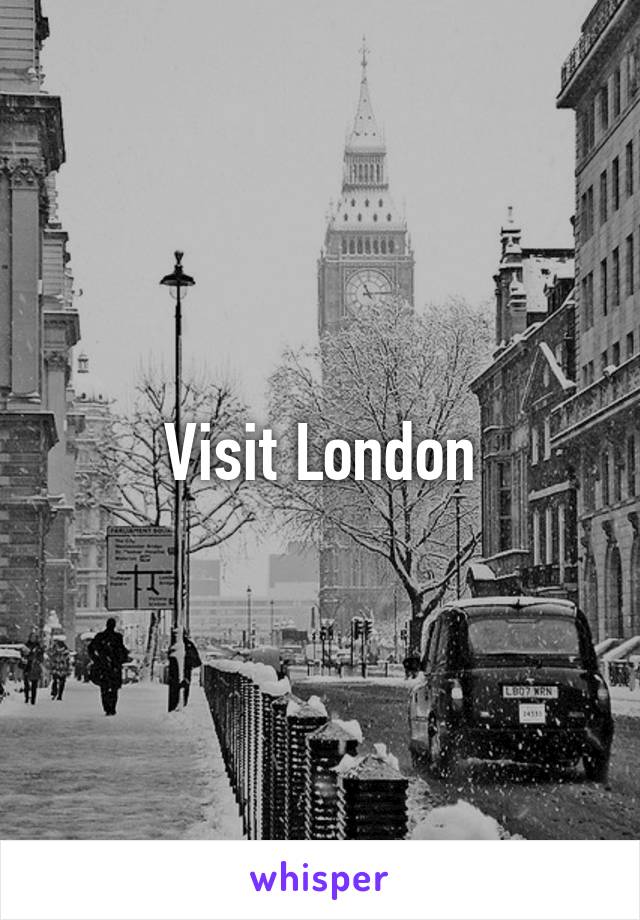 Visit London