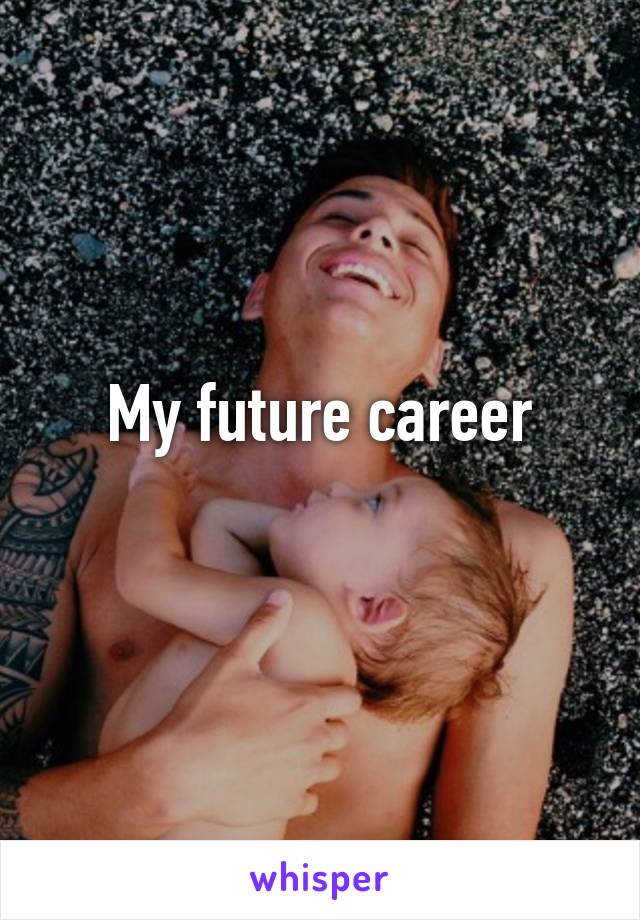 My future career
