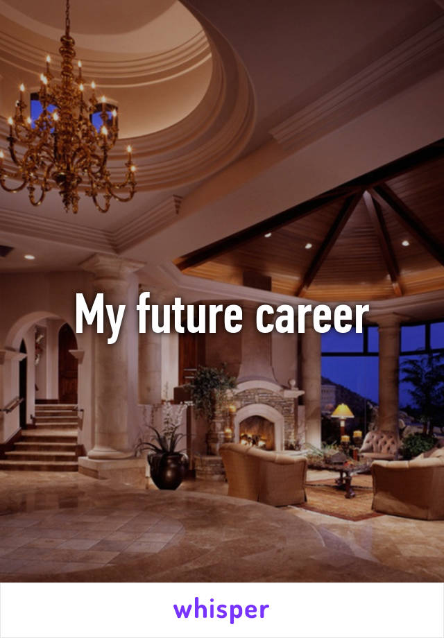 My future career