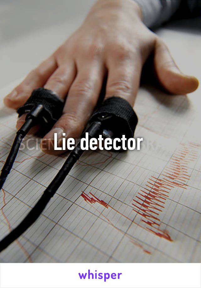 Lie detector 