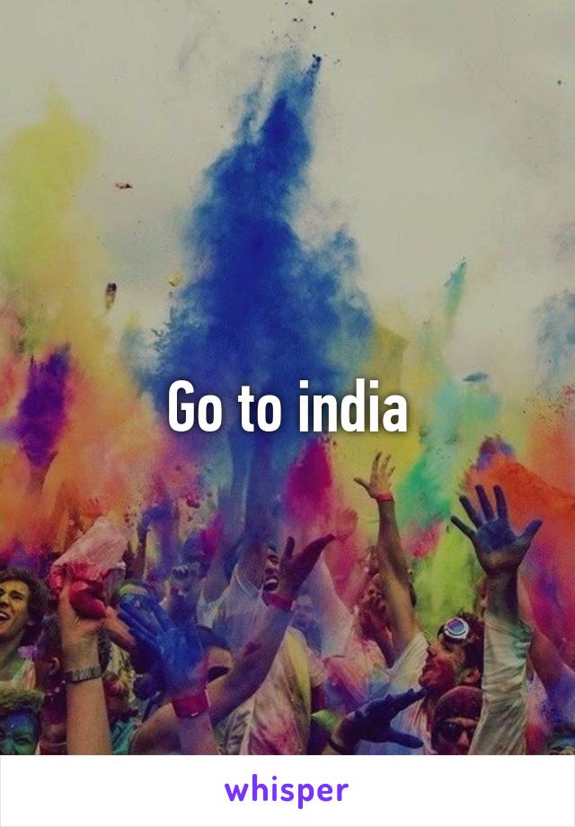 Go to india