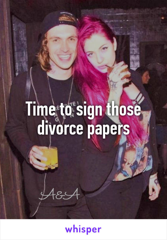 Time to sign those divorce papers