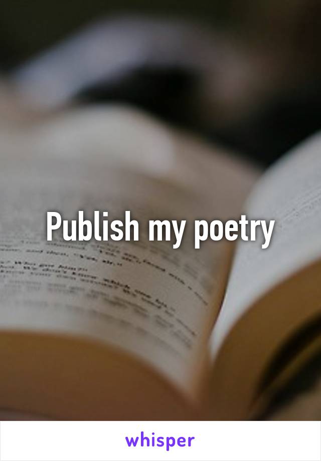 Publish my poetry