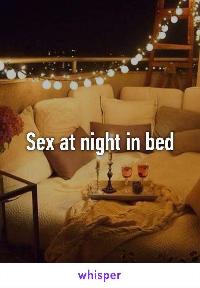 Sex at night in bed