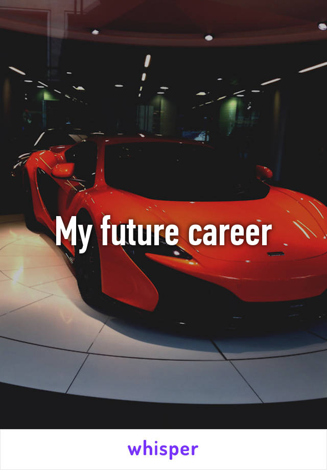 My future career