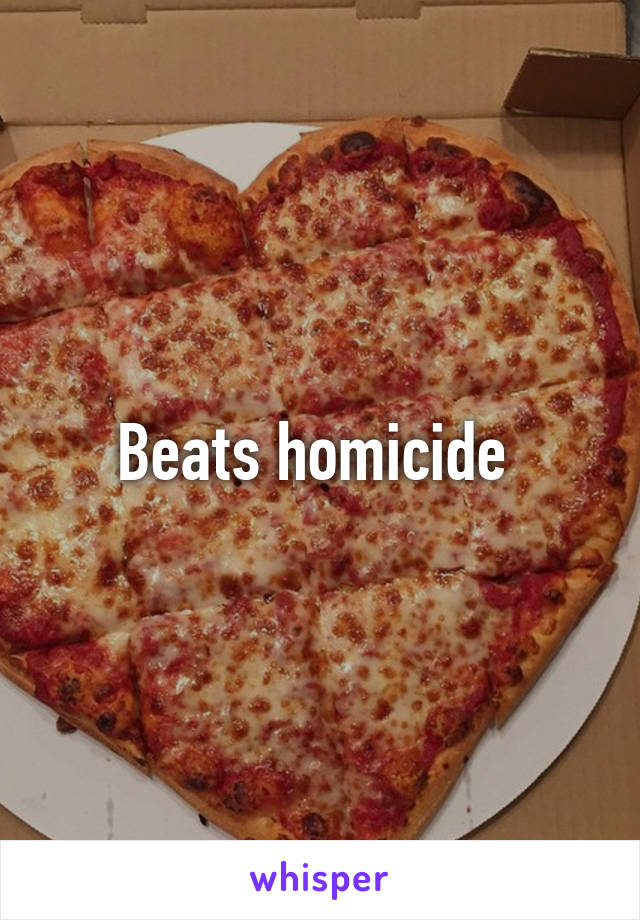 Beats homicide 