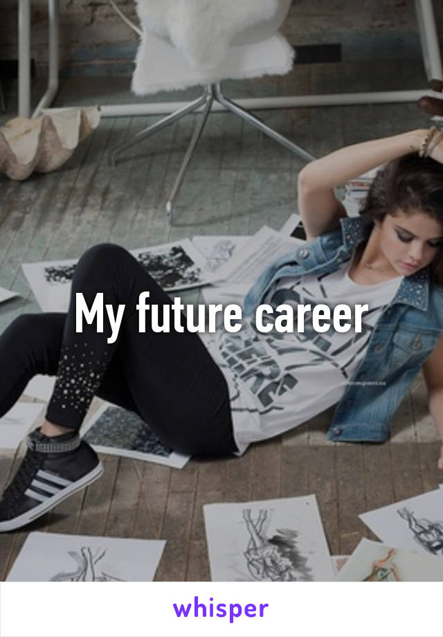 My future career