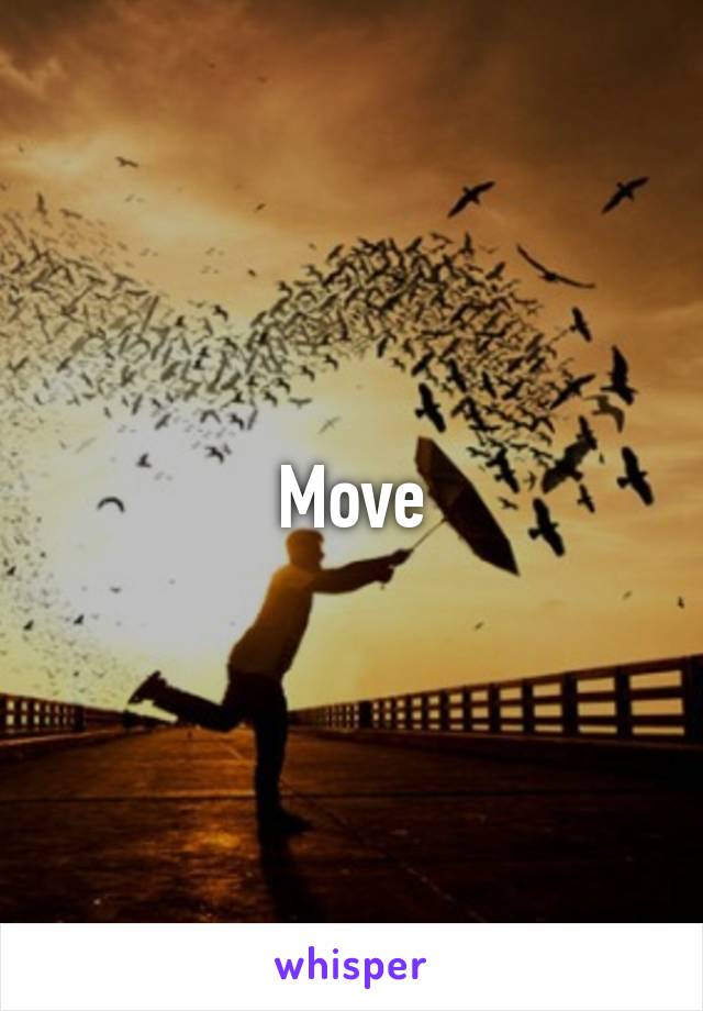 Move