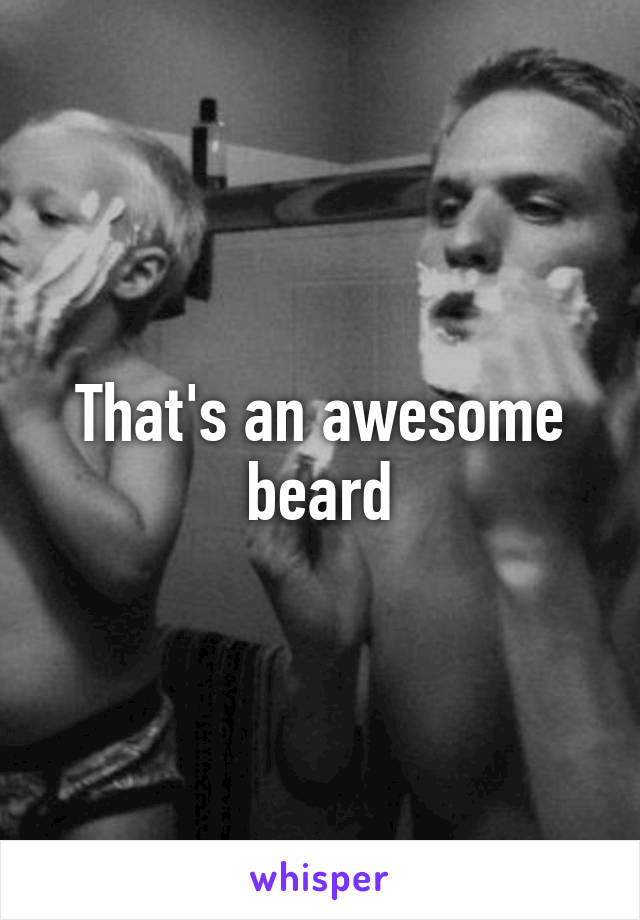 That's an awesome beard