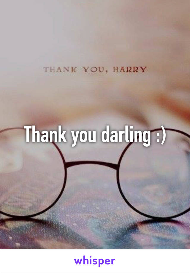 Thank you darling :)