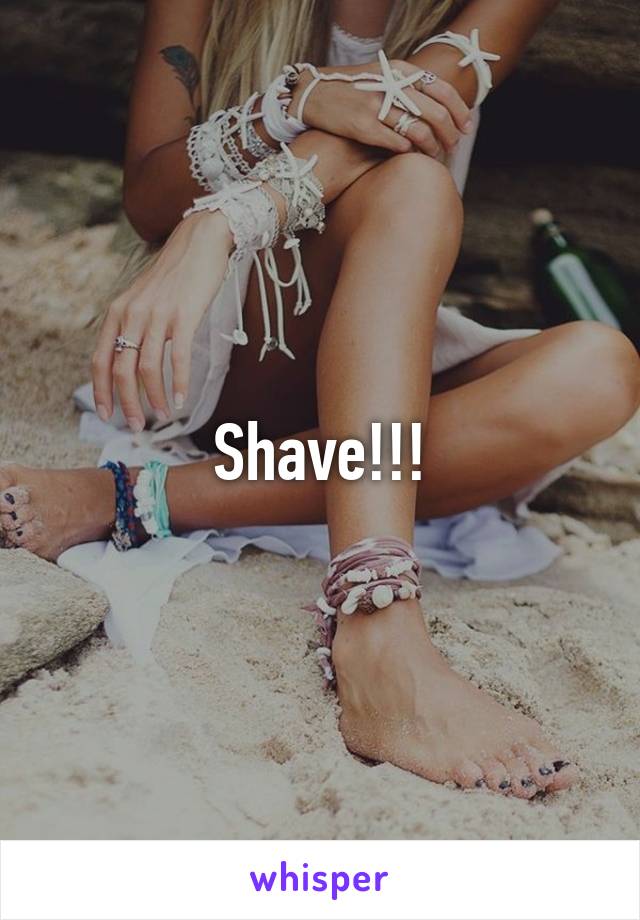 Shave!!!