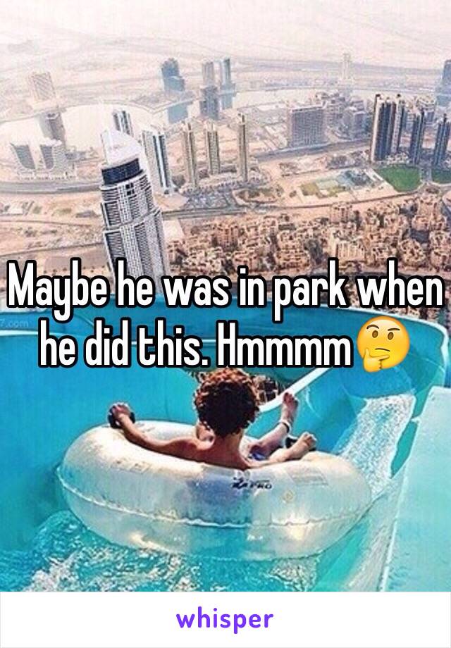 Maybe he was in park when he did this. Hmmmm🤔