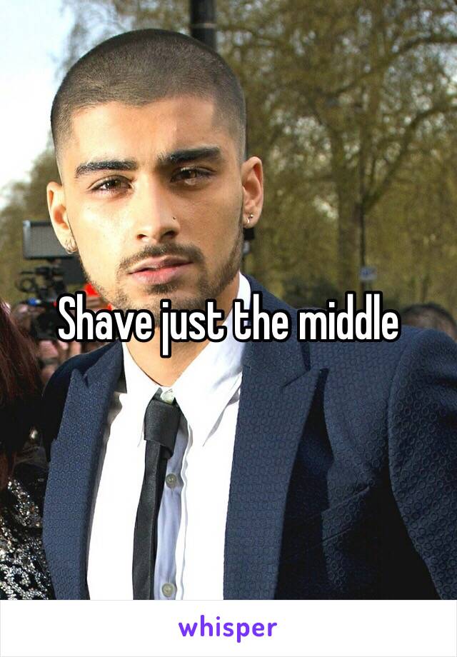 Shave just the middle