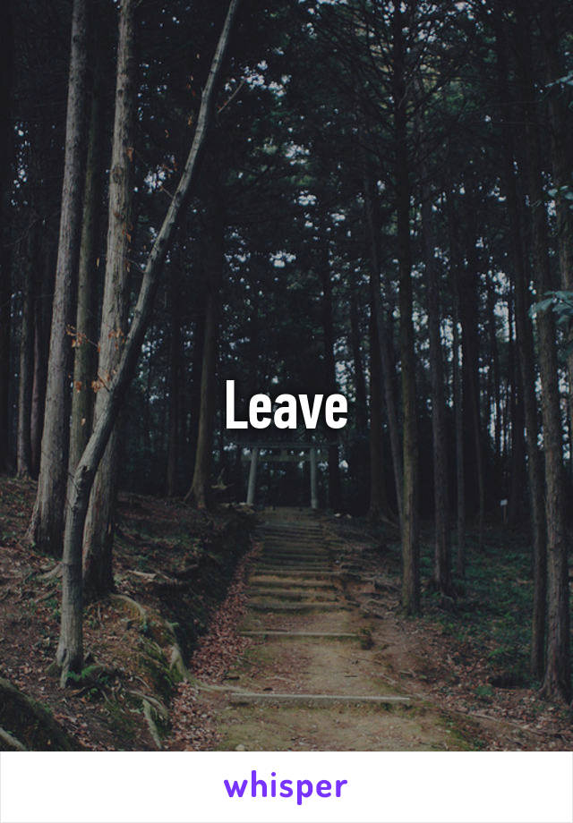 Leave