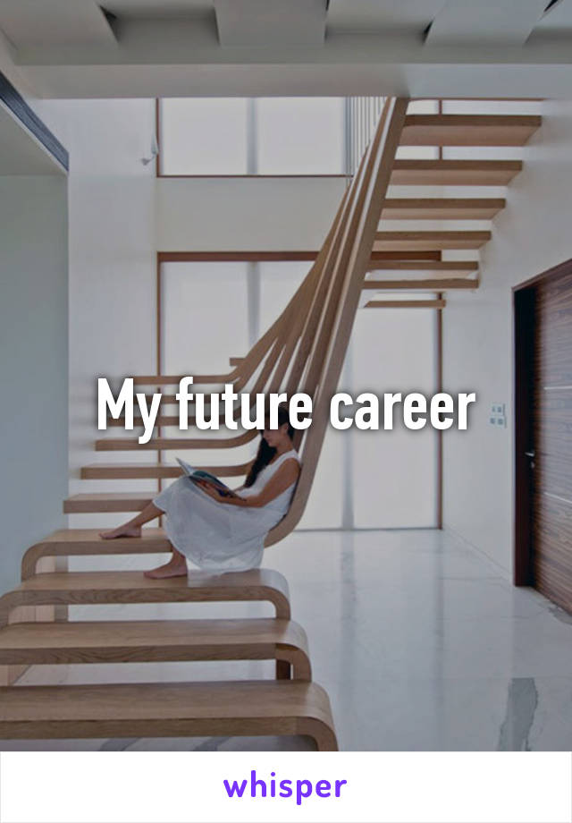 My future career