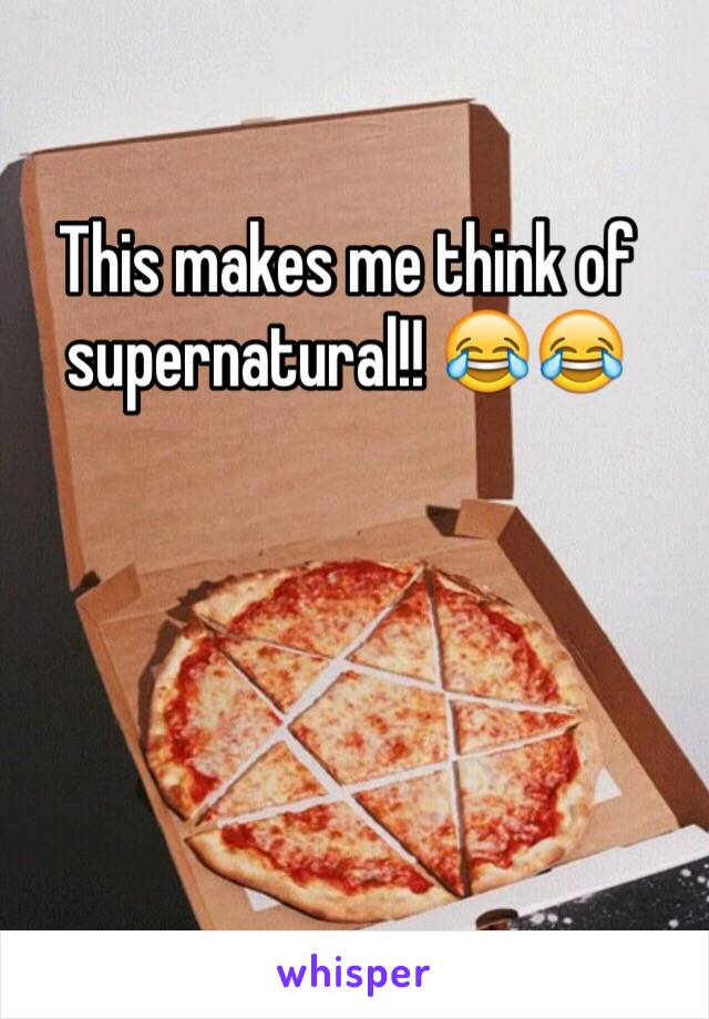 This makes me think of supernatural!! 😂😂