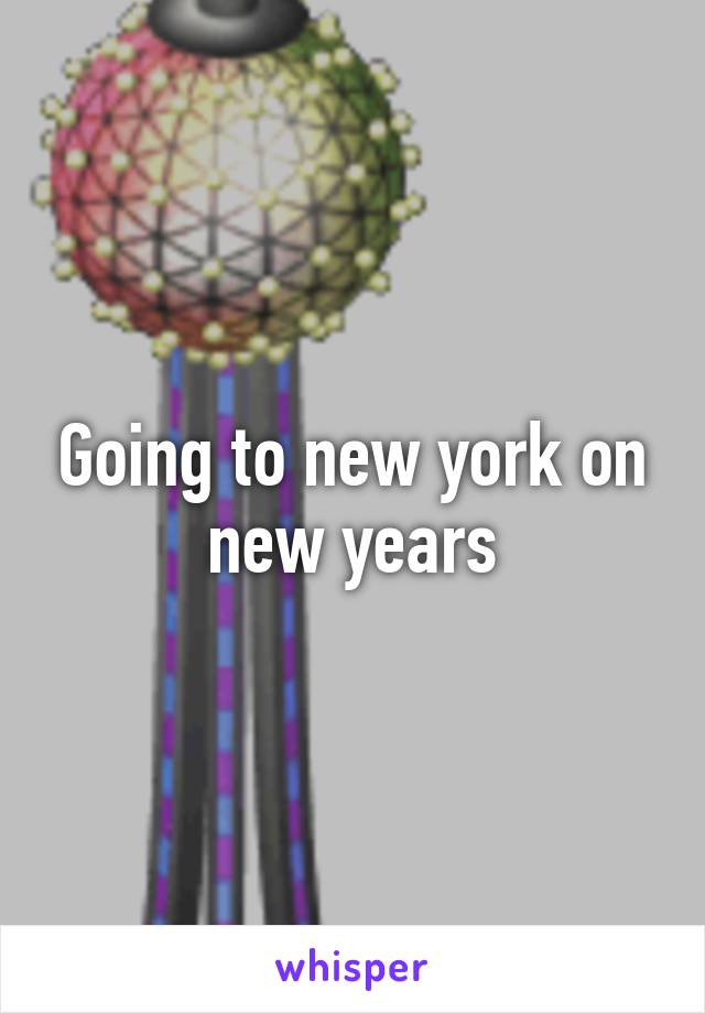 Going to new york on new years