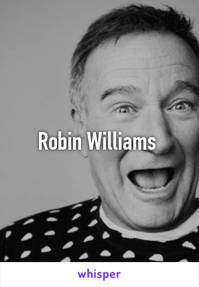 Robin Williams 