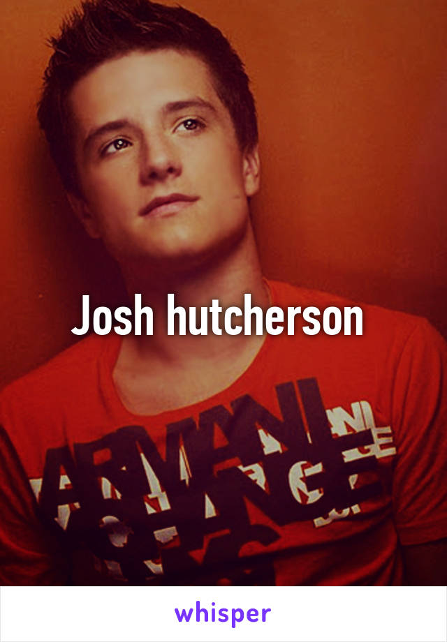 Josh hutcherson 