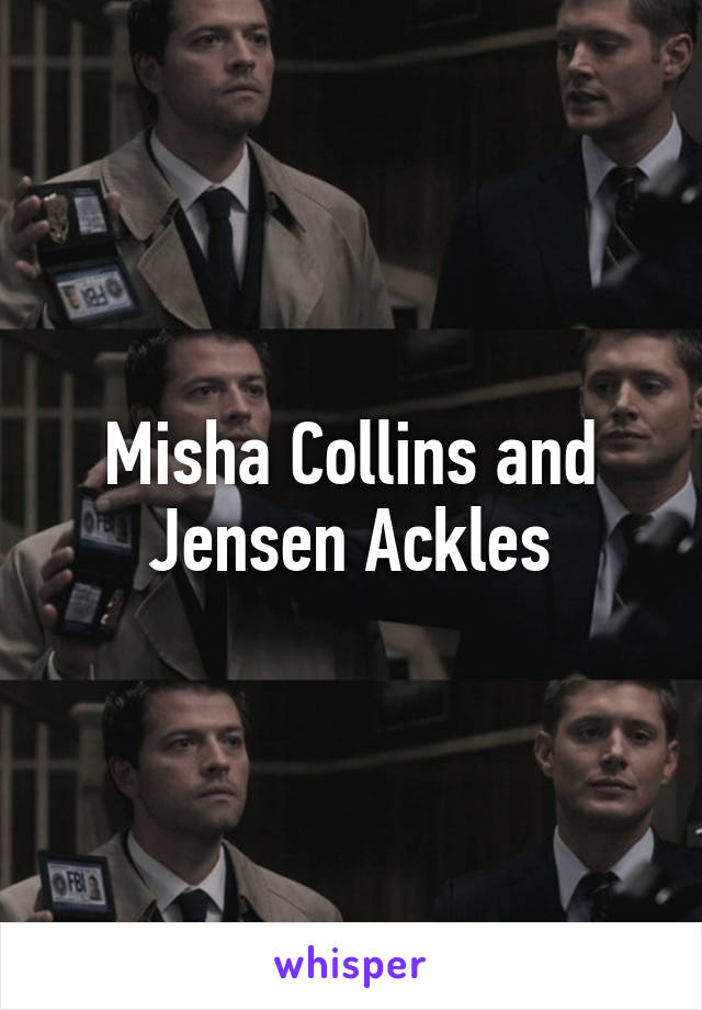 Misha Collins and Jensen Ackles