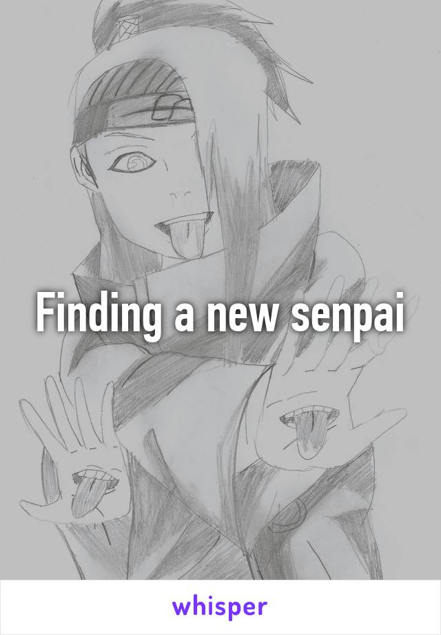 Finding a new senpai
