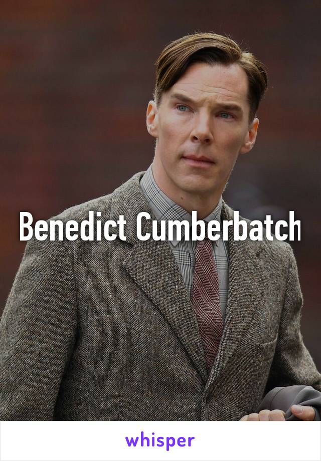 Benedict Cumberbatch