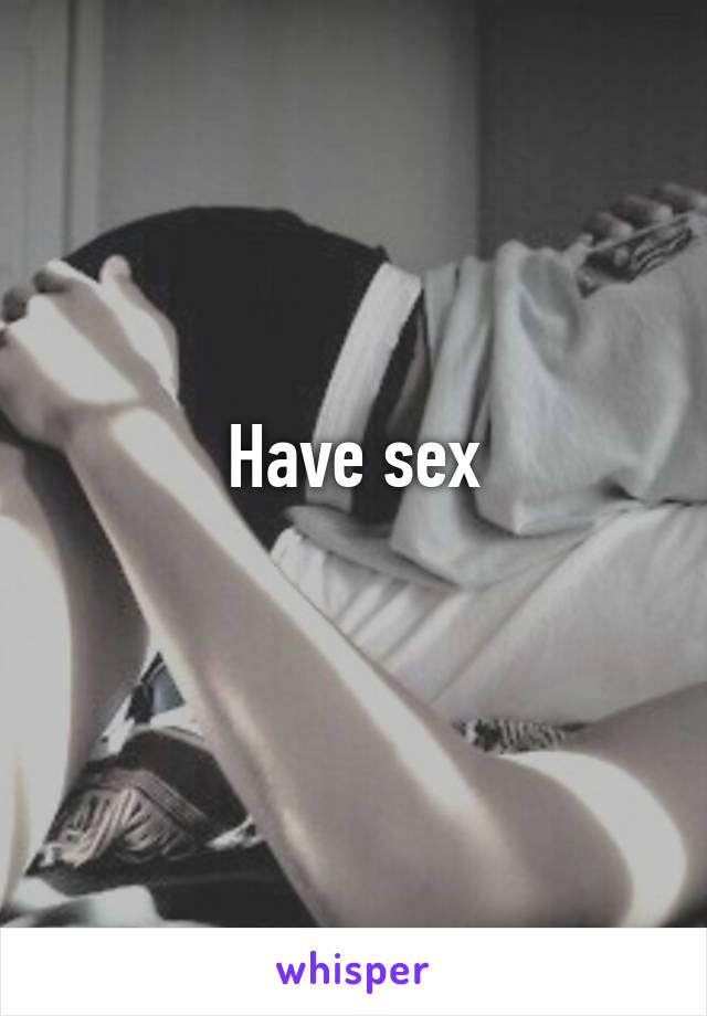 Have sex
