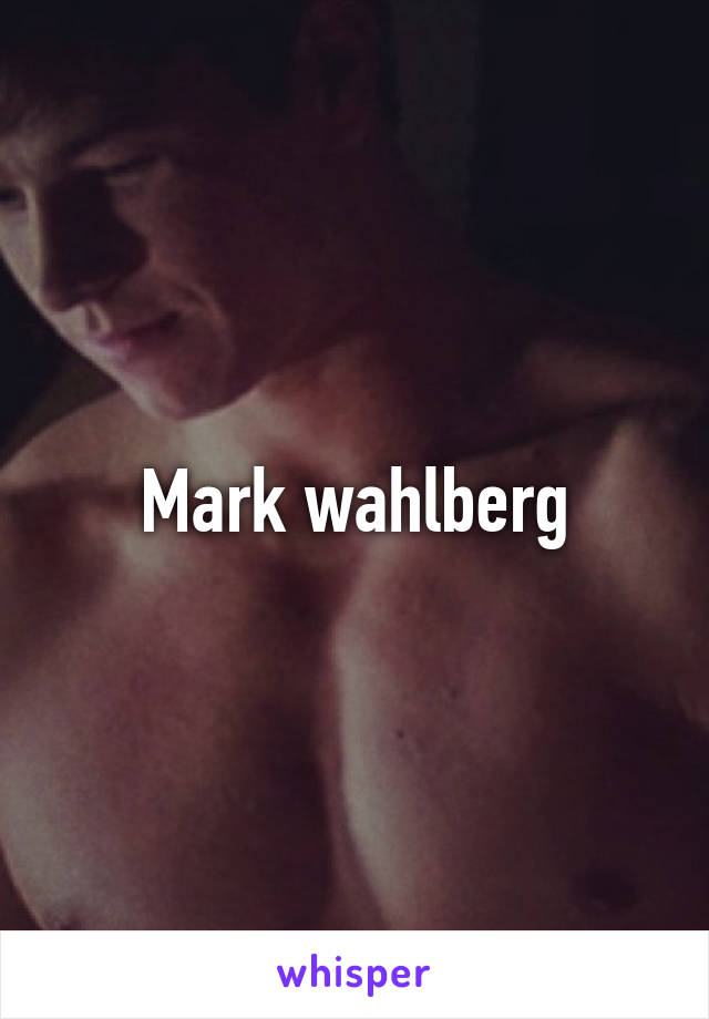 Mark wahlberg