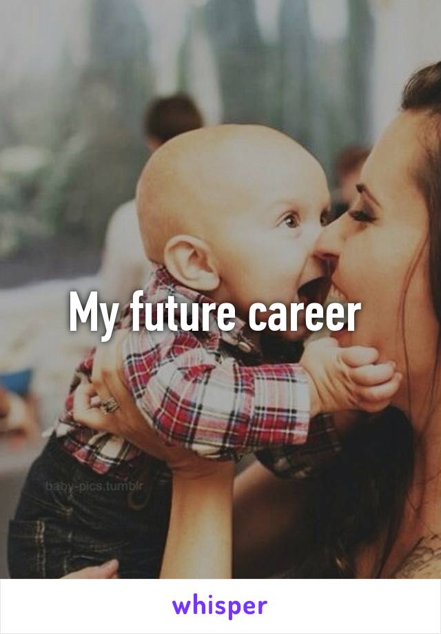 My future career 