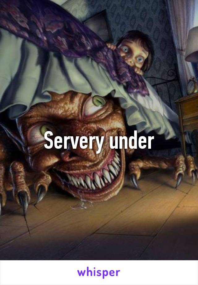 Servery under