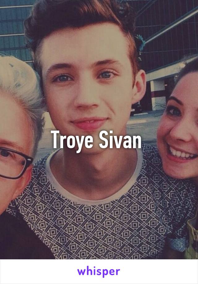 Troye Sivan 