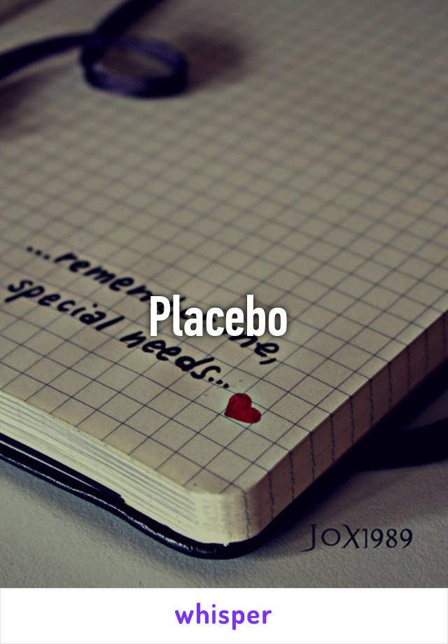 Placebo 