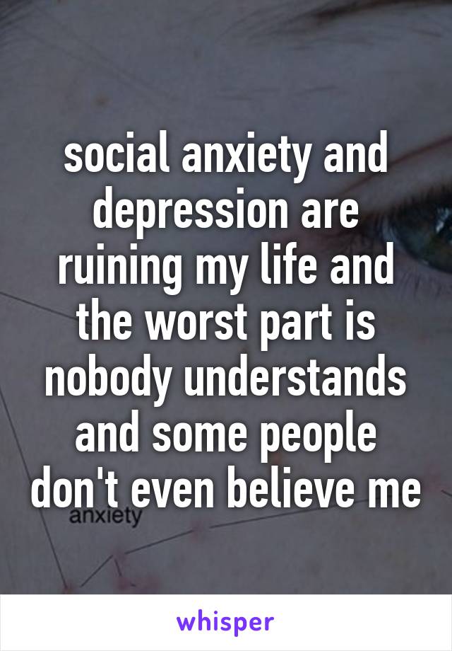 social anxiety is ruining my life