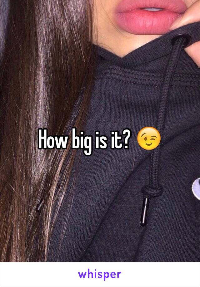 How big is it? 😉