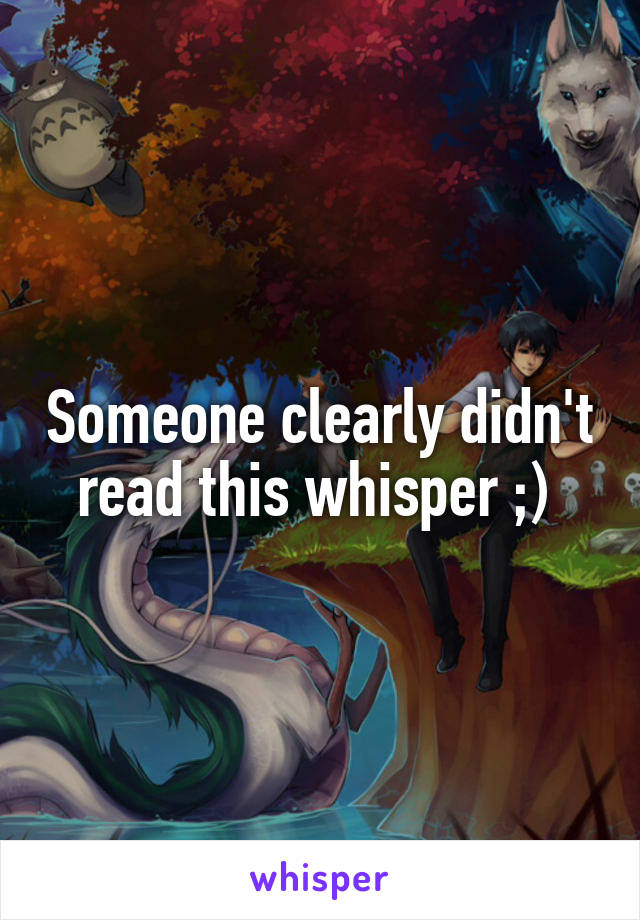 Someone clearly didn't read this whisper ;) 