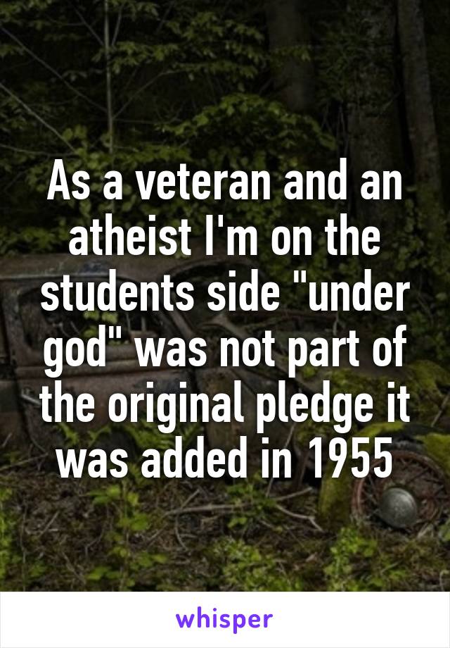 As a veteran and an atheist I'm on the students side "under god" was not part of the original pledge it was added in 1955