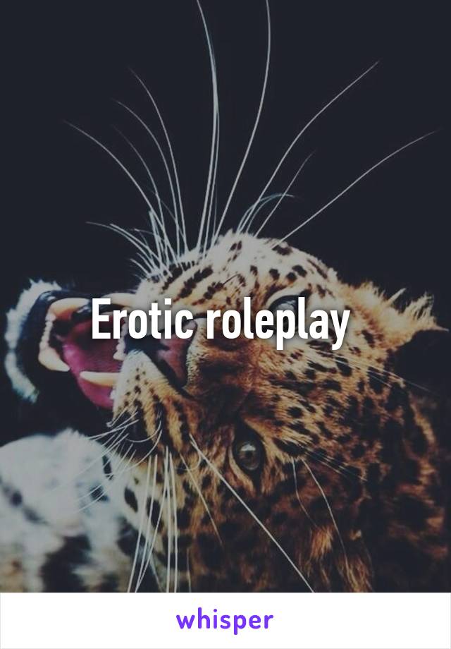 Erotic roleplay 