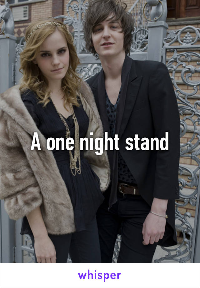 A one night stand