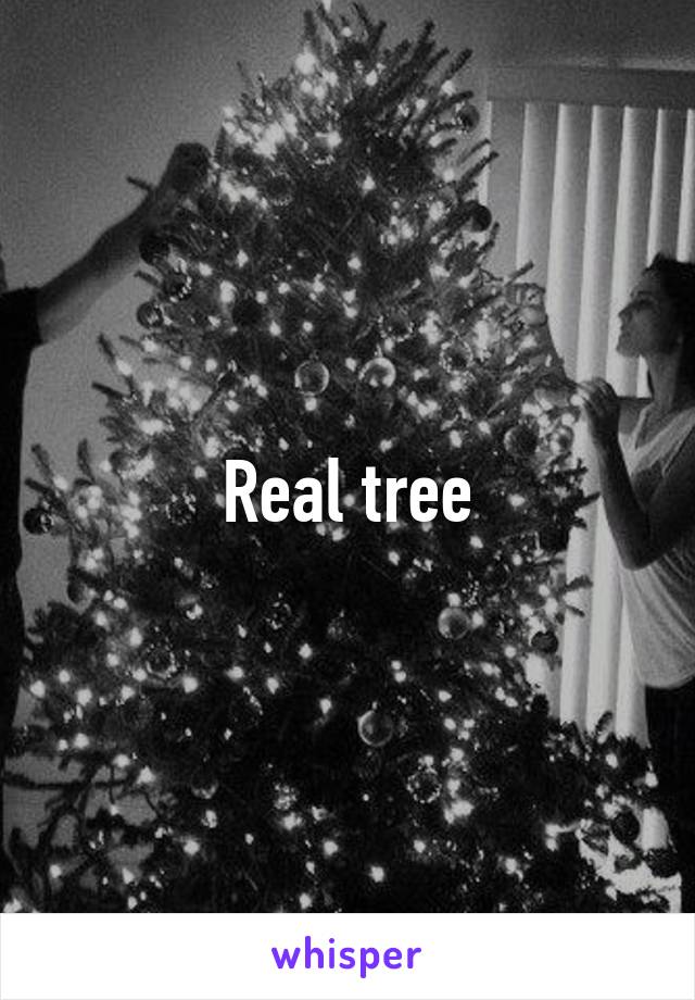 Real tree