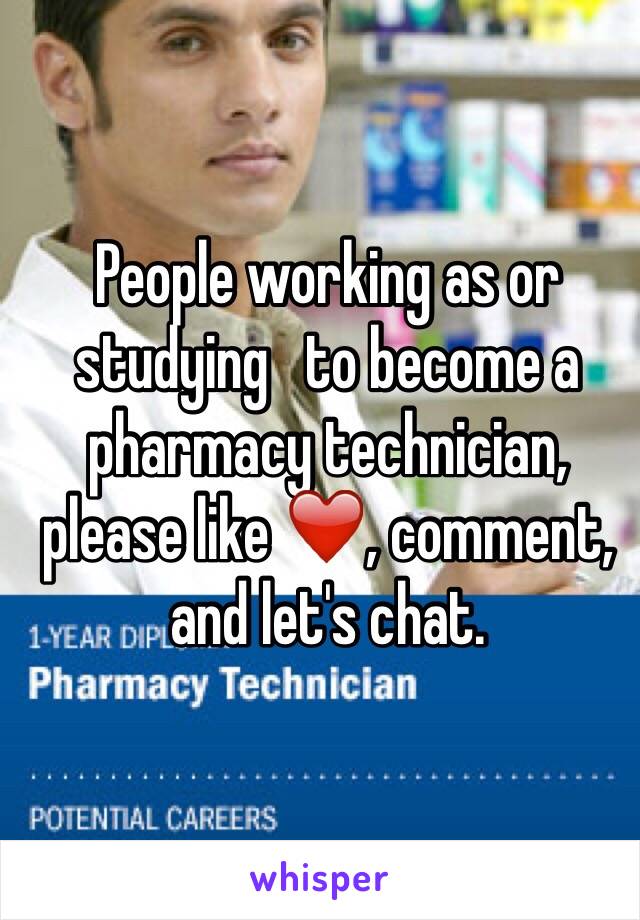 People working as or studying   to become a pharmacy technician, please like ❤️, comment, and let's chat.