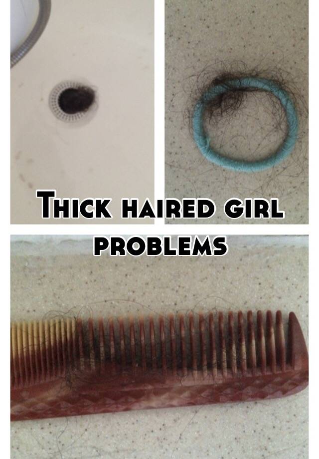 Thick haired girl problems